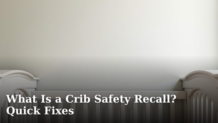 What Is a Crib Safety Recall? Quick Fixes